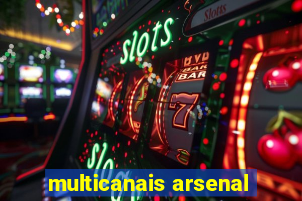 multicanais arsenal